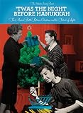 Twas the Night Before Hanukkah: The Musical Battle between Christmas and the Festival of Lights