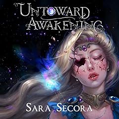 Untoward Awakening Audiobook By Sara Secora cover art