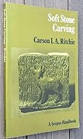 Soft stone carving (A Scopas handbook) 0856700169 Book Cover