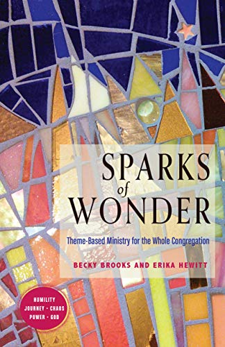 Sparks of Wonder: Theme-Based Ministry for the Whole Congregation