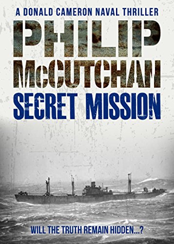 Secret Mission (Donald Cameron Naval Thriller Book 13)