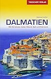  Reiseführer Dalmatien: Mit Adriaküste, Zadar, Sibenik, Split und Dubrovnik (Trescher-Reiseführer)
