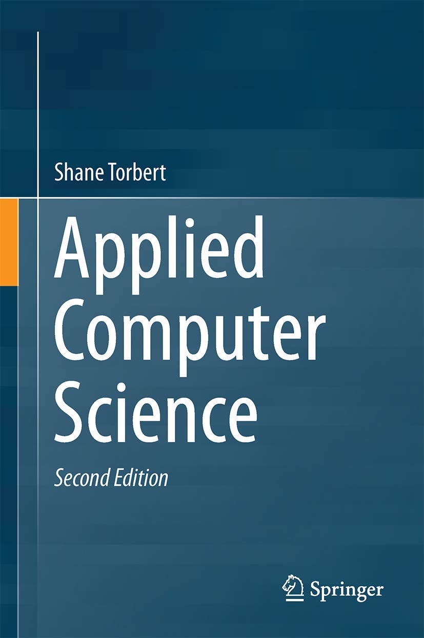 Applied Computer Science: Torbert, Shane: 9783319308647: Amazon.com: Books