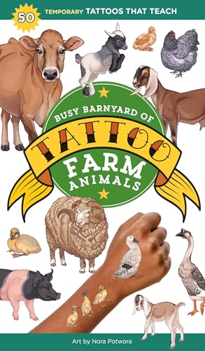 Busy Barnyard Of Tattoo Farm Animals: 50 Temporary Tattoos That Teach