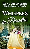 Whispers in Paradise: Christian Journeys in Paradise 1646492986 Book Cover