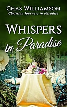 Paperback Whispers in Paradise: Christian Journeys in Paradise Book