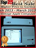  Top25 Best Sale Higher Price in Auction - March 2013 - Vintage Apple Computer (English Edition)