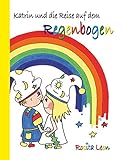 rosita süß  Katrin und die Reise auf dem Regenbogen