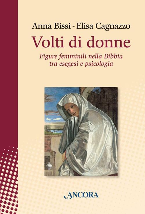 Volti di donne. Figure femminili nella Bibbia tra esegesi e psicolog