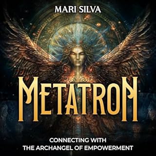 Metatron: Connecting with the Archangel of Empowerment Audiobook By Mari Silva cover art