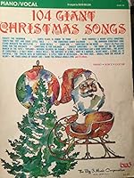 104 Giant Christmas Songs- Voice, Piano, Guitar B005WXEJJ8 Book Cover