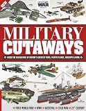 History of War Military Cutaways: Explore the inner workings of iconic war machines and the technology that...
