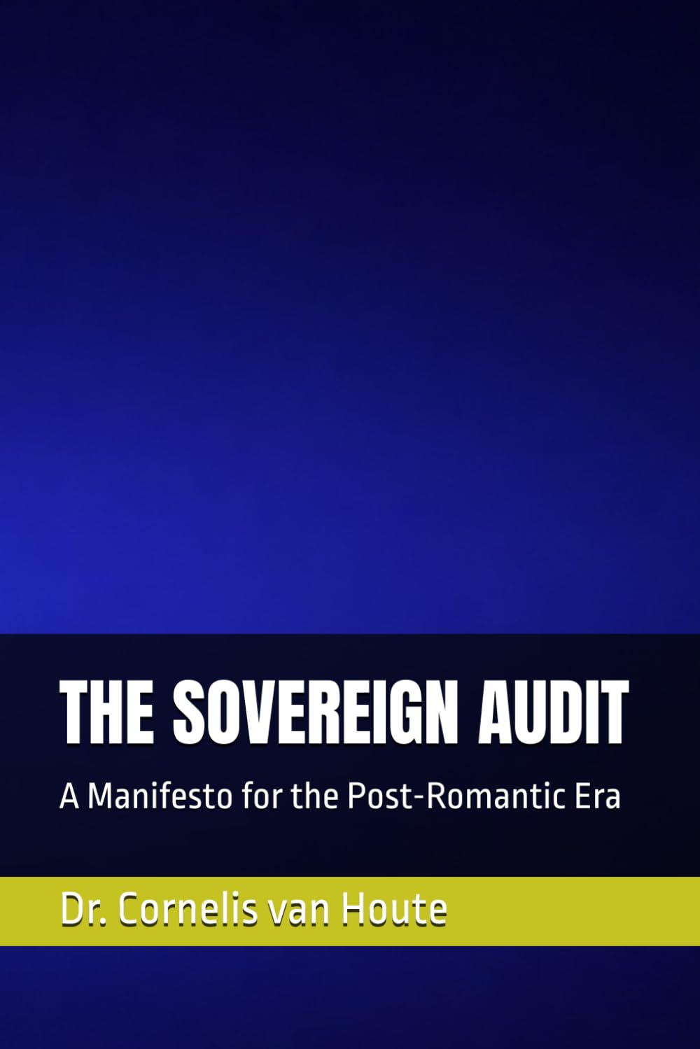 THE SOVEREIGN AUDIT: A Manifesto for the Post-Romantic Era: 8 (Zéro Faute Trilogy – The Obsidian Doctrine Series)
