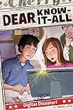 Digital Disaster! (Dear Know-It-All Book 6)