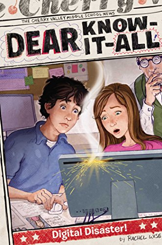 Digital Disaster! (Dear Know-It-All Book 6)