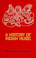 A History of Indian Music - Volume One: Ancient Period 0874816262 Book Cover