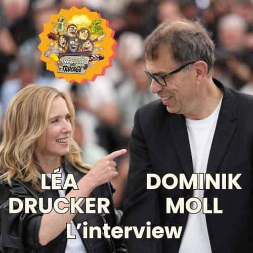 🎤 DOMINIK MOLL et LÉA DRUCKER - L'Entretien Sans Trucage (DOSSIER 137)