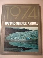 Nature/Science Annual 1974 Edition B000YE0H78 Book Cover