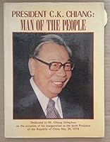PRESIDENT C K CHIANG - MAN OF THE PEOPLE B002YPTU64 Book Cover