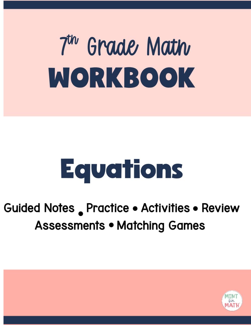 7th Grade Math Workbook Solving Equations: One Step and Two Step Equations Pre-Algebra Grades 6-8
