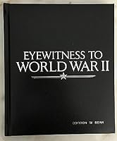 Eyewitness to World War II - LEATHER BOUND 2007 B00BL8TJFW Book Cover