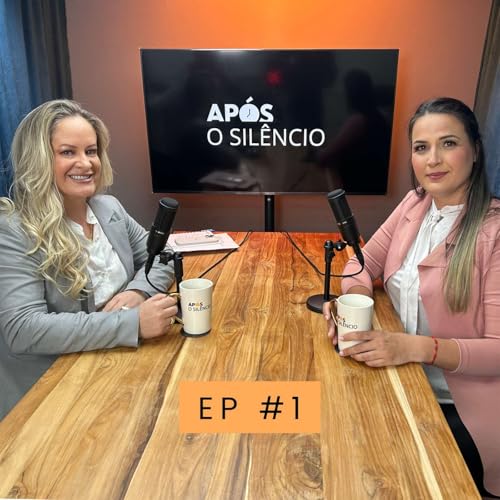 Podcast Ap&oacute;s o Sil&ecirc;ncio EP1 - Viol&ecirc;ncia e Abuso S3xual