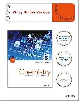 Chemistry, Binder Ready Version The Molecular Nature of Matter