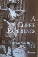 A Cliffie Experience: Tales of New Mexico, 1902-1940 B000WPVMB4 Book Cover
