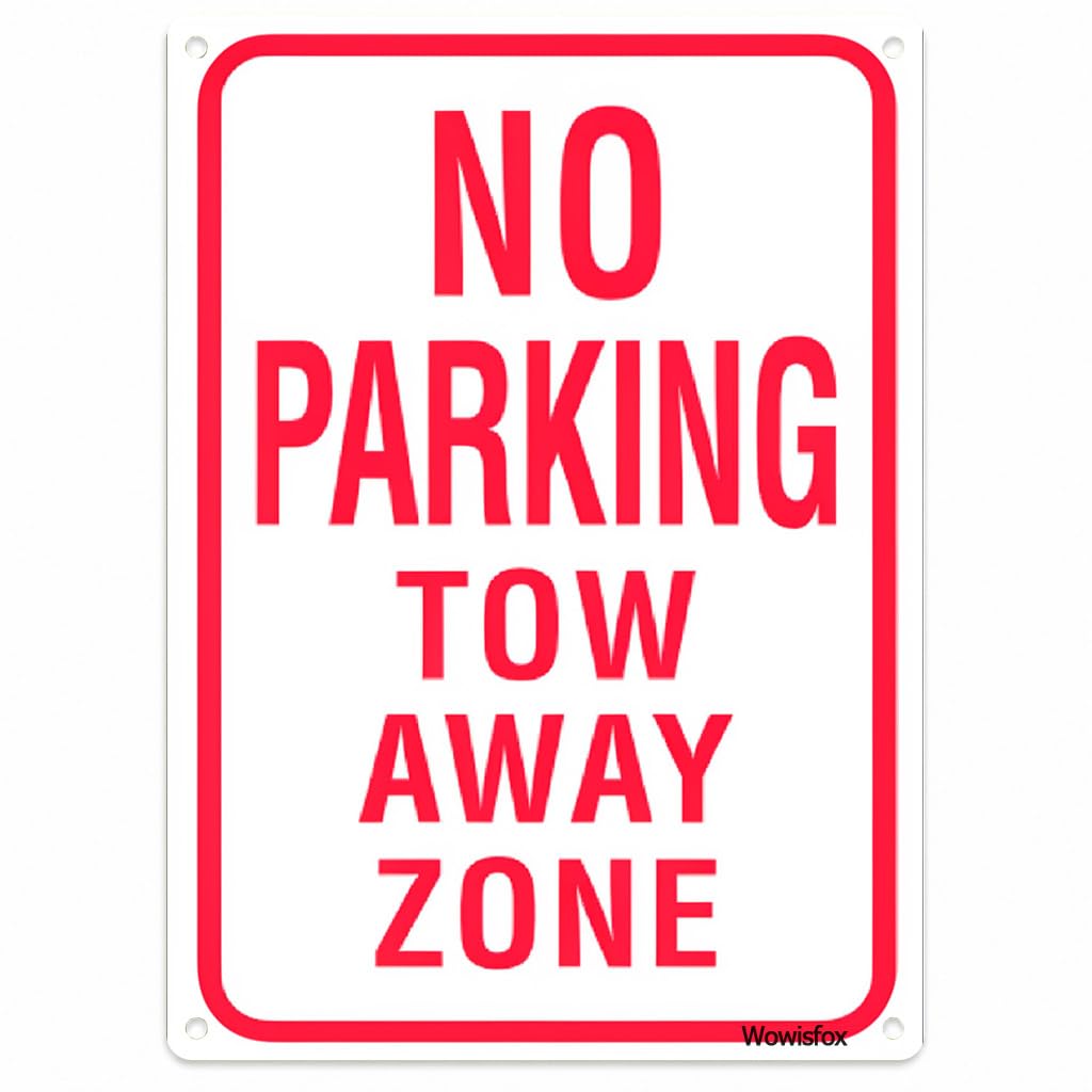 No Parking Tow Away Zone Sign, 8 x 12 Inch Aluminum with Mounting Holes