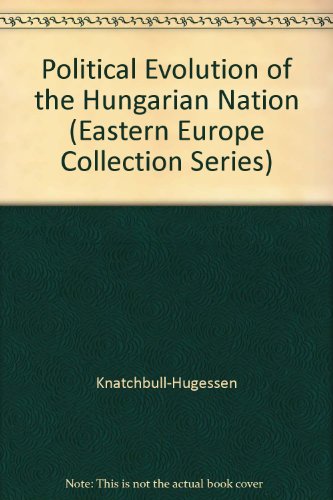Political Evolution of the Hungarian Nation (Ea... 0405027850 Book Cover