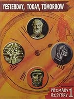 Primary History: Yesterday, Today, Tomorrow - Book 1 8125026975 Book Cover