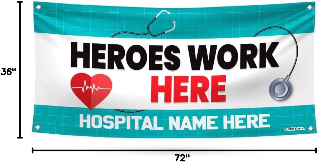 Heroes Work Here Hospital Banner Sign Personalized - 13 oz Heavy Duty Custom Medical Staff Appreciation Vinyl Banner with Metal Grommets, A (36" x 72")