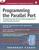  Programming the Parallel Port: Interfacing the Pc for Data Acquisition and Process Control