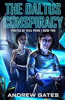 Paperback The Daltus Conspiracy (Pirates of Vexa Prime) Book