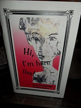 Unknown Binding Hi, I'm Here Live! Book