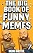 The Big Book of Funny Memes 7 (Funny Dank Memes To Relate To) (English Edition)