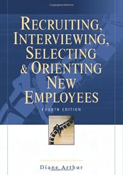 Recruiting, Interviewing, Selecting & Orienting New Employees 4th Edition-Wow! eBook