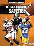G.O.A.T. Football Safeties (Greatest of All Time Players (Lerner ™ Sports))