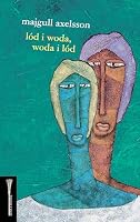 Is och vatten, vatten och is 9113018361 Book Cover