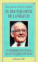 El doctor Ortiz de Landázuri 8482391380 Book Cover