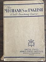 Education Manual EM 101 The Mechanics of English, A Self-Teaching Course, United States Armed Forces Institute B00584H5EM Book Cover