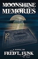 Moonshine Memories 0991151550 Book Cover