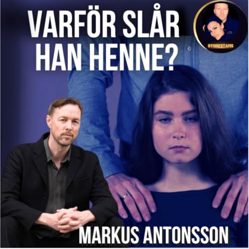 Varf&ouml;r sl&aring;r han henne? - Markus Antonsson #81