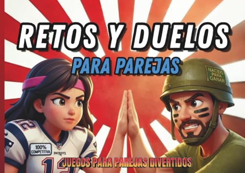 Retos y Duelos para Parejas: Juegos para parejas divertidos y adultos. Retos originales de memoria, ingenio, lógica, enigmas o de mesa. Ideas de ... Atrevete a retar a tu pareja con cariño!