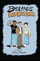 Badlands Basketball 0986263702 Book Cover