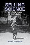 Selling Science: Polio and the Promise of Gamma Globulin (Critical Issues in Health and Medicine)