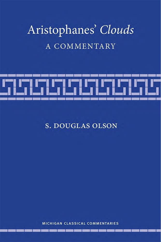 Aristophanes' Clouds: A Commentary (Michigan Classical Commentaries)