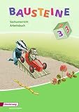  BAUSTEINE Sachunterricht - Ausgabe 2008 für Niedersachsen und Nordrhein-Westfalen: Arbeitsbuch 3