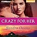 Crazy for Her: A K2 Team Novel, Book 1