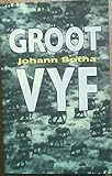 Groot vyf: Spoor van 'n dekade (Afrikaans Edition)